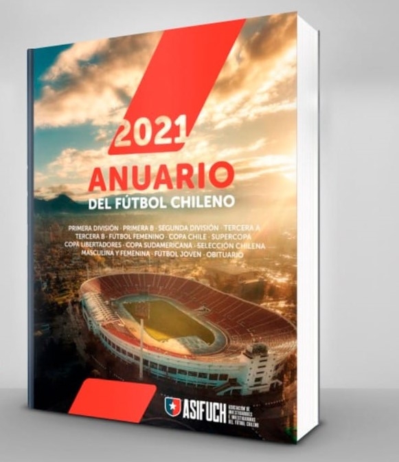  Por segundo año consecutivo, ASIFUCH presenta el Anuario del  Fútbol Chileno (2021), digital y gratuito 