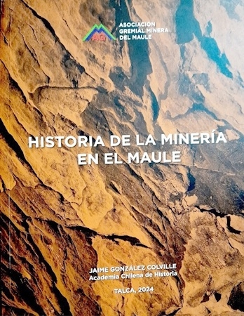   HISTORIA DE LA MINERÍA EN EL MAULE