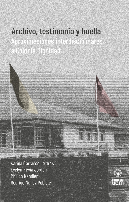 Ediciones UCM publicó inédita investigación sobre Colonia Dignidad